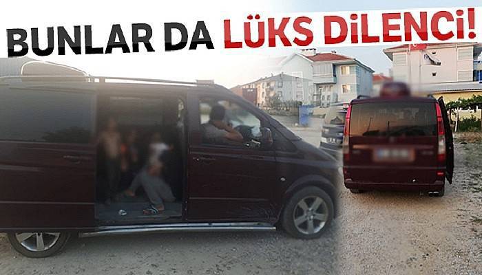 Dilenciler lüks araçta yakalandı