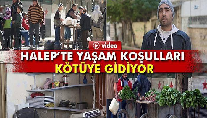 Kuşatma altındaki Halep’te yaşam koşulları kötüye gidiyor