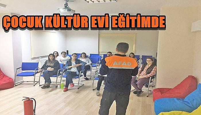 Çocuk Kültür Evi Eğitimde!