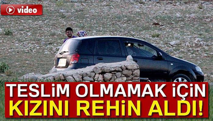  Kızını rehin aldı, polise ateş edip kaçtı