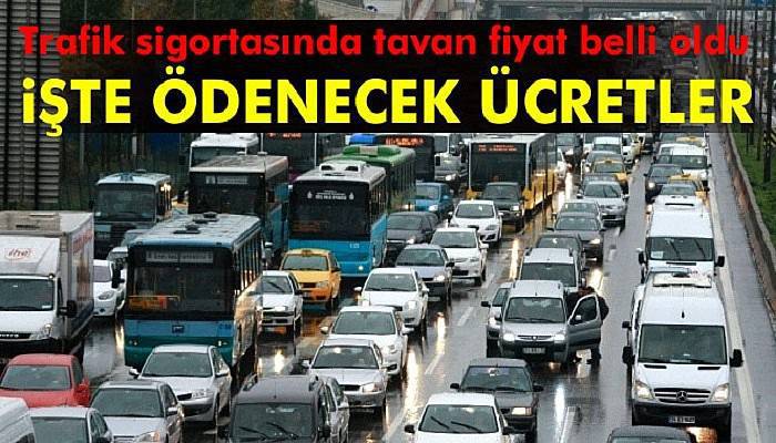 Trafik sigortasında tavan belli oldu