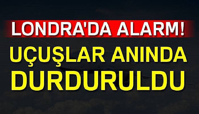  Londra'da uçuşlar askıya alındı