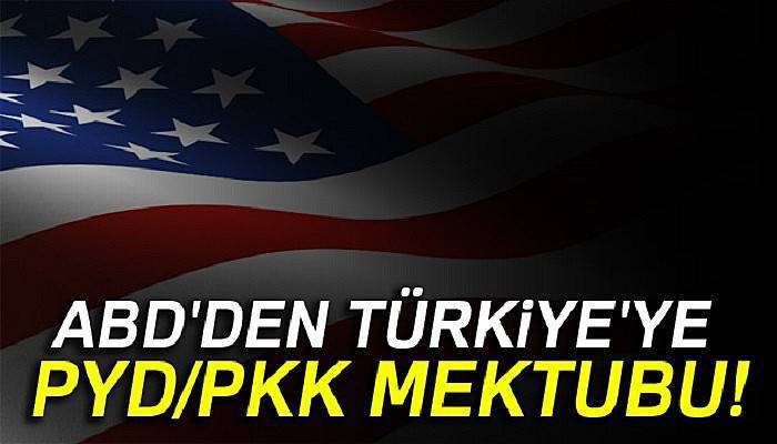 ABD'den Türkiye'ye PYD/PKK mektubu