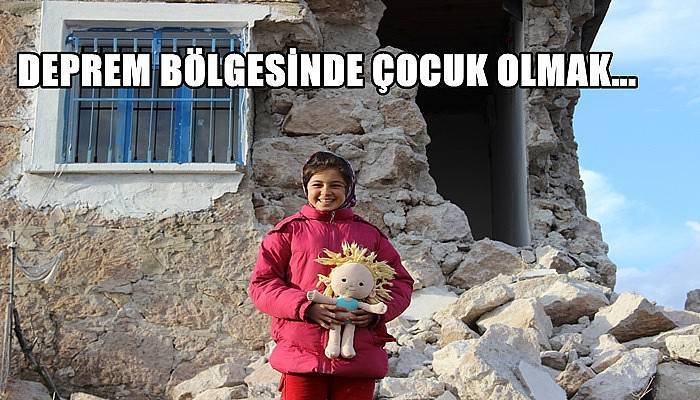 Deprem bölgesinde çocuk olmak...