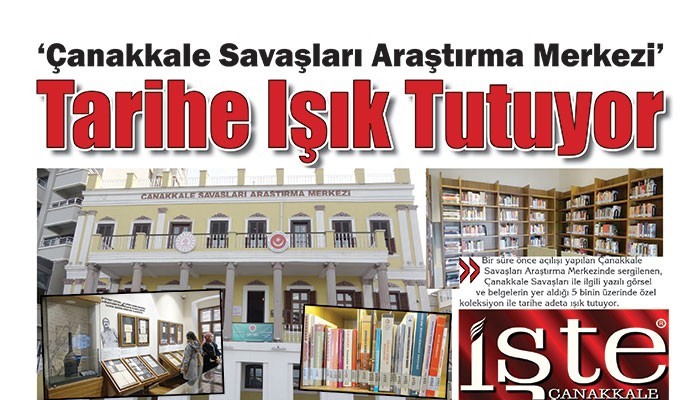 ‘Çanakkale Savaşları Araştırma Merkezi’ Tarihe Işık Tutuyor 