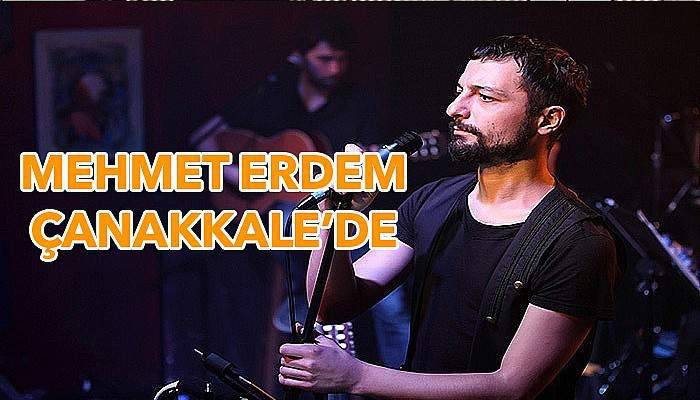 Mehmet Erdem Çanakkale'de