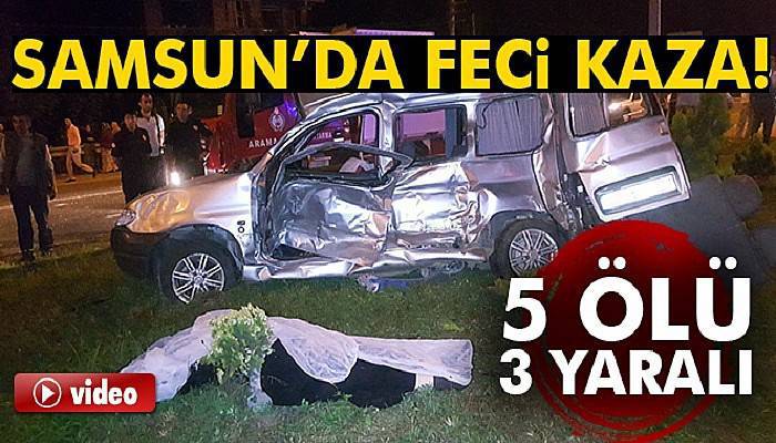  Samsun'da trafik kazası: 5 ölü, 3 yaralı