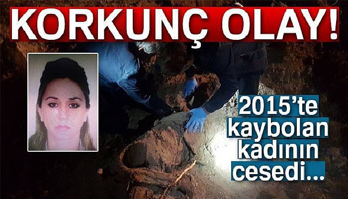 2015'te kaybolan kadının cesedi, çuval içerisinde gömülmüş halde bulundu