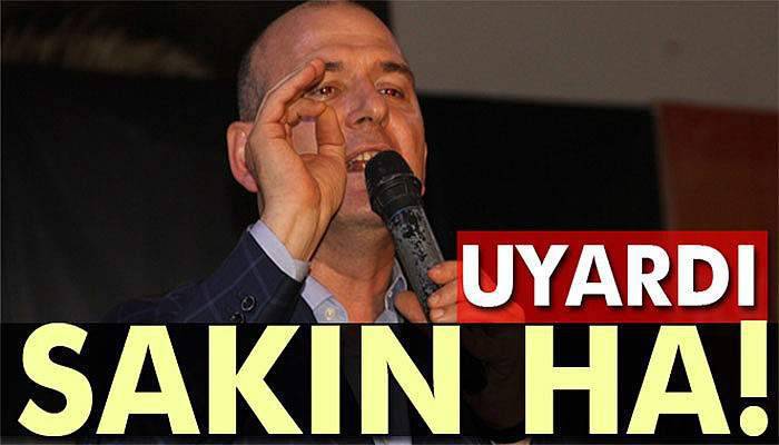 İçişleri Bakanı uyardı: Sakın ha!