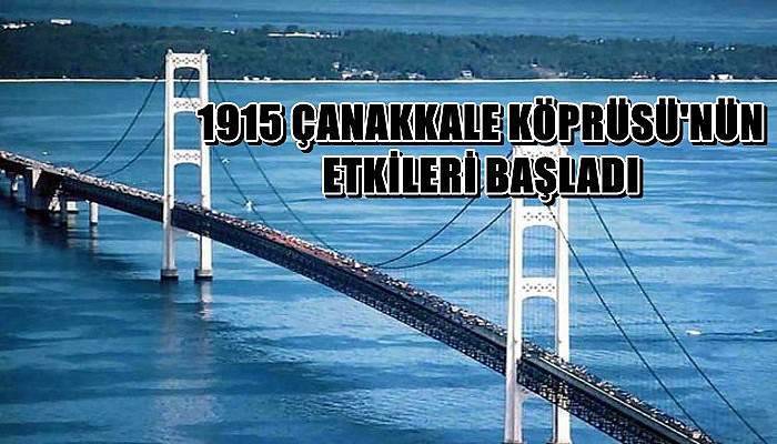 1915 Çanakkale Köprüsü'nün Etkileri Başladı