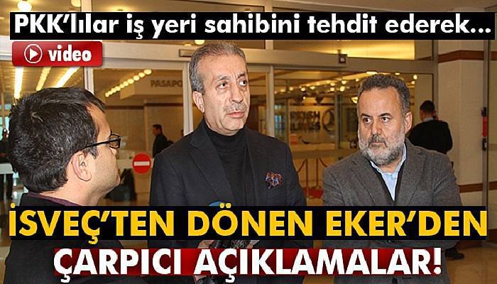 Mehdi Eker: 'PKK’lılar iş yeri sahibini tehdit ederek...'