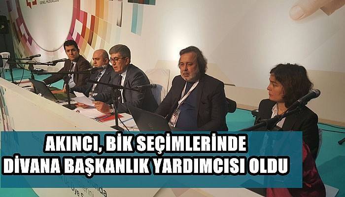 Akıncı, Bik Seçimlerinde Divana Başkanlık Yardımcısı Oldu 