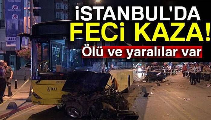 İETT otobüsüyle otomobil kafa kafaya çarpıştı: 1 ölü, 3 yaralı