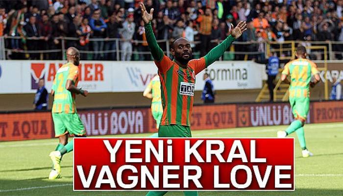 Süper Lig’de yeni kral Vagner Love