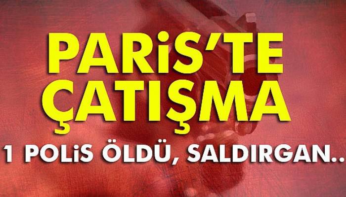  Paris'te polise saldırı: 1 ölü, 1 yaralı