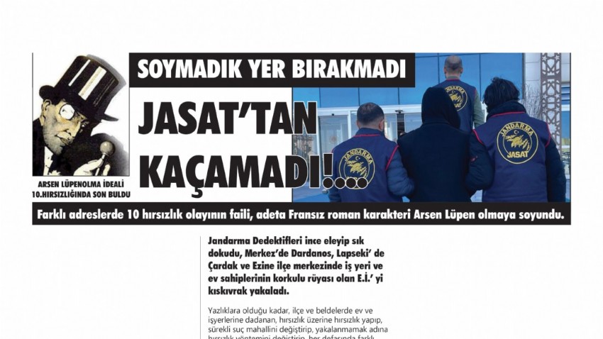 SOYMADIK YER BIRAKMADI JASAT’ TAN KAÇAMADI!...