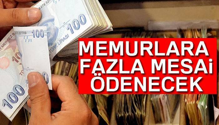 Memurlara fazla mesai ücreti ödenecek