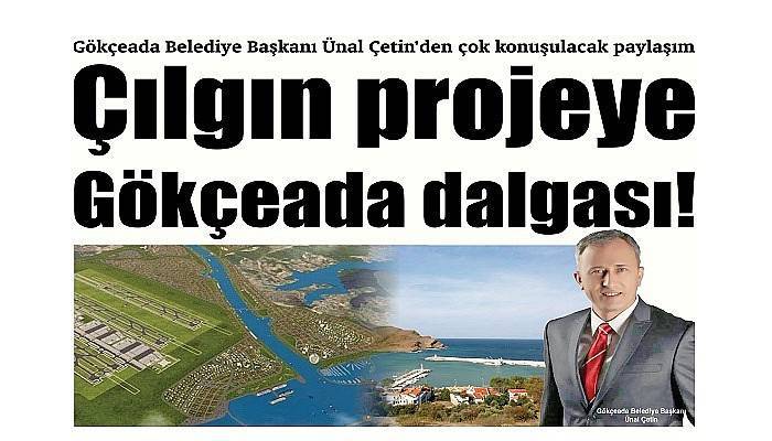 Gökçeada Belediye Başkanı Ünal Çetin’den çok konuşulacak paylaşım