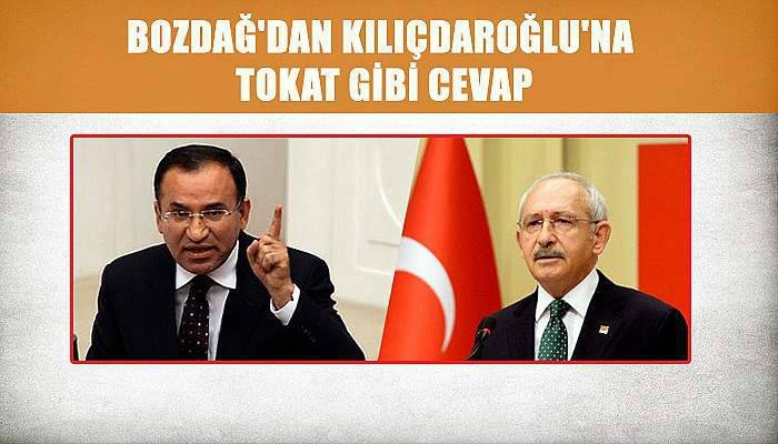  Bozdağ'dan Kılıçdaroğlu'na tokat gibi cevap