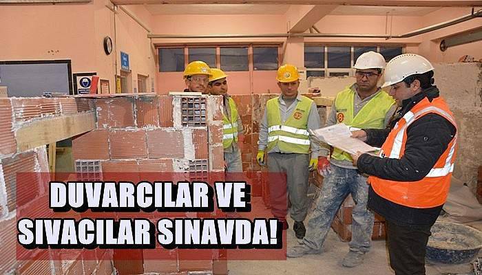 Duvarcı ve Sıvacılar Sınavda!