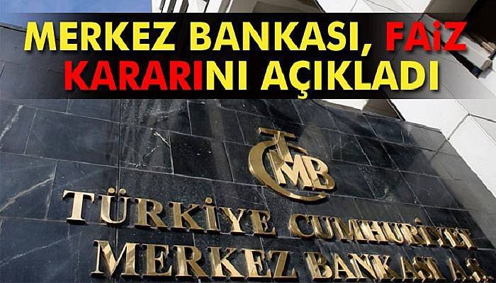  Merkez Bankası, faiz kararını açıkladı