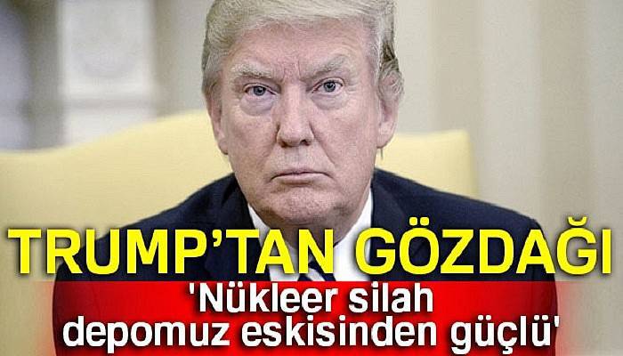 Trump'tan Kuzey Kore'ye gözdağı: 'Nükleer silah depomuz eskisinden güçlü'