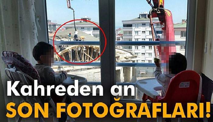 İşçilerin göçük altında kalmadan 5 dakika önce çekilen fotoğrafı