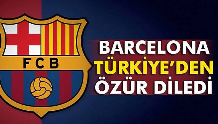  Barcelona, Türkiye'den özür diledi