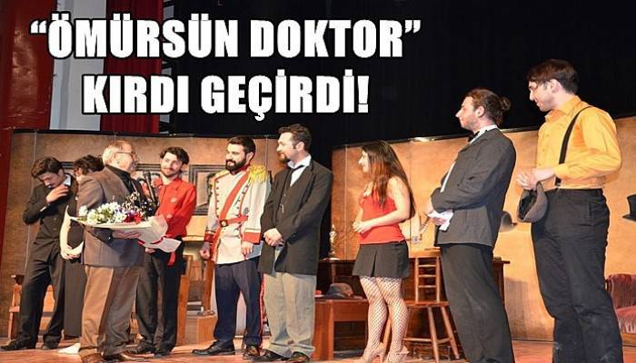 “Ömürsün Doktor” Kırdı Geçirdi!