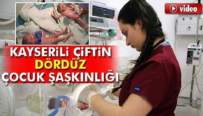 Kayserili çiftin dördüz çocuk şaşkınlığı