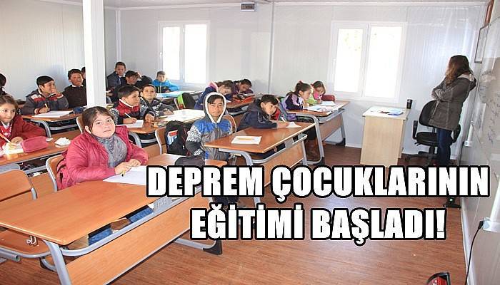 Deprem Çocuklarının Eğitimi Başladı!