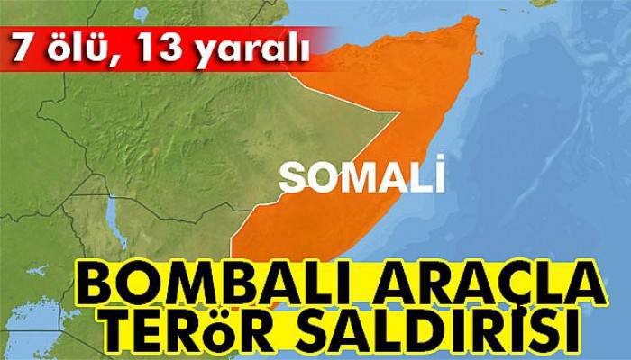  Somali'de terör saldırısı: 7 ölü, 13 yaralı