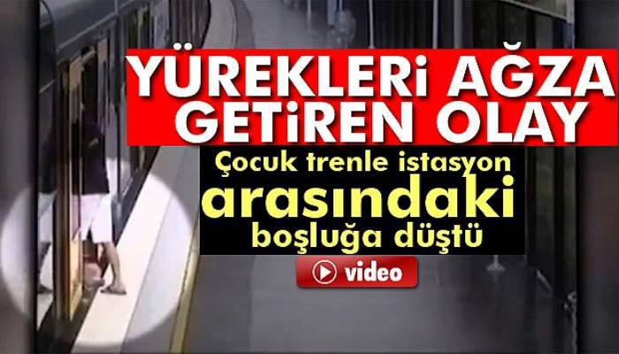  Çocuk trenle istasyon arasındaki boşluğa düştü