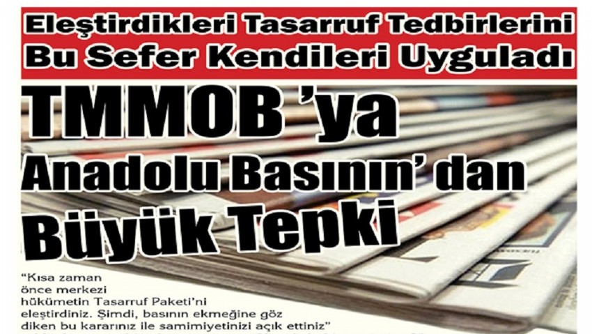 TMMOB ’ya Anadolu Basının’ dan Büyük Tepki