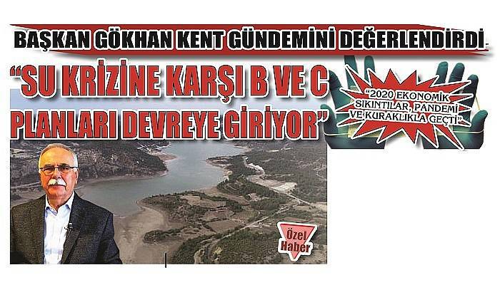 BAŞKAN GÖKHAN KENT GÜNDEMİNİ DEĞERLENDİRDİ