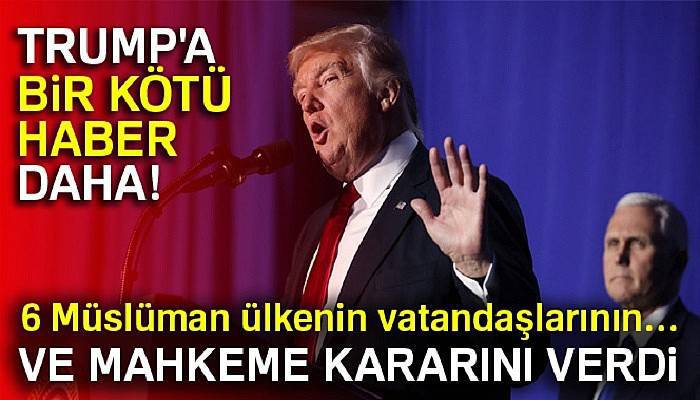 Trump'ın seyahat yasağına engel