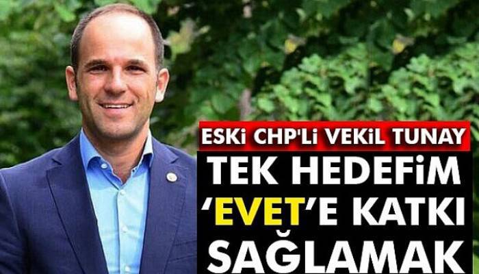  Eski CHP'li vekil Faik Tunay: İstikrar şart, bu yüzden ‘Evet’ diyorum“