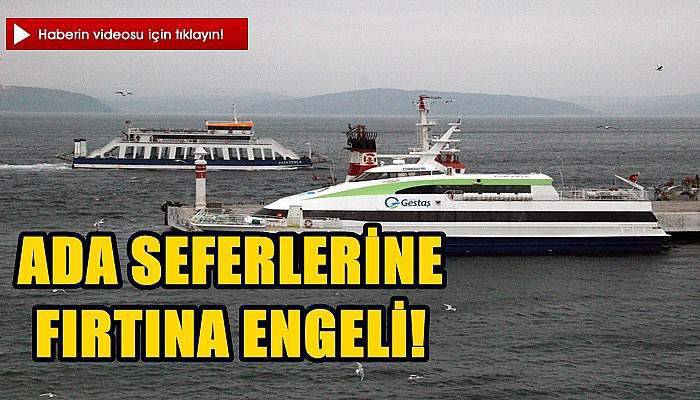 Ada Seferlerine Fırtına Engeli