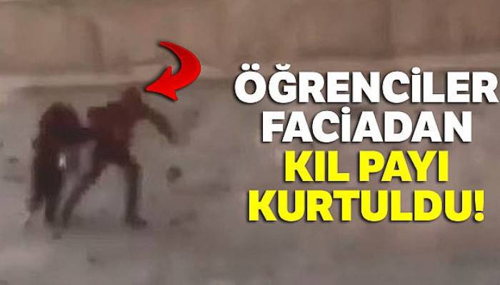 Öğrenciler faciadan kıl payı kurtuldu