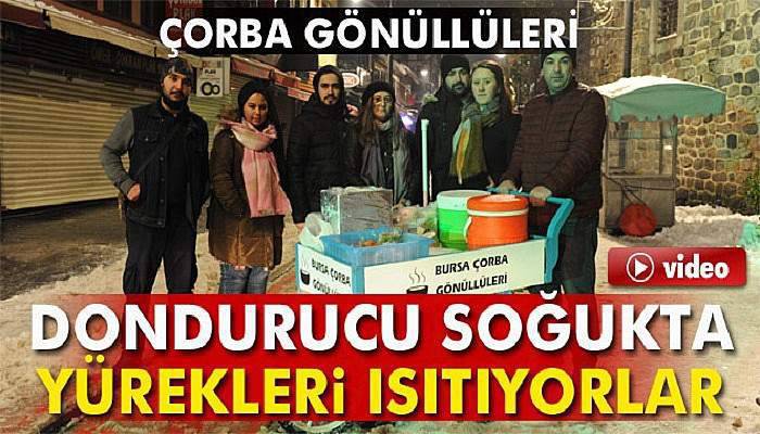  Dondurucu soğukta bir kap çorba ile yürekleri ısıtıyorlar