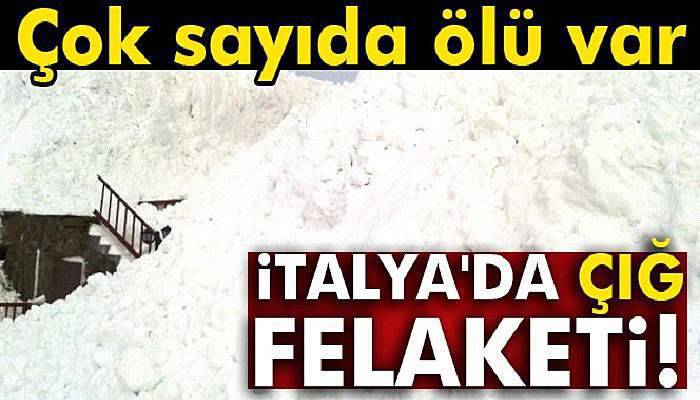 İtalya'da çığ düştü: Otelden haber alınamıyor