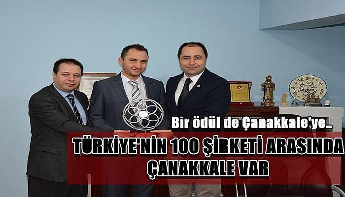 Türkiye'nin 100 Şirketi Arasında Çanakkale Var