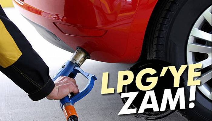 LPG'ye zam yapıldı