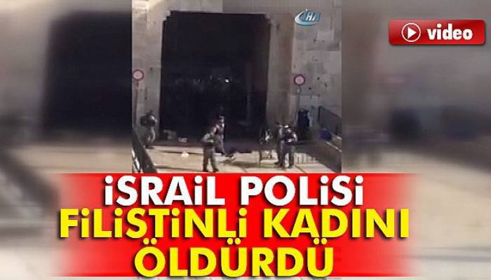  İsrail polisi, Filistinli kadını öldürdü