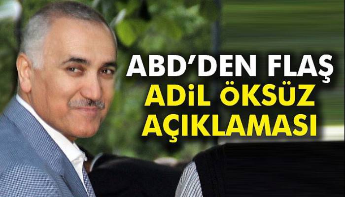 ABD Büyükelçiliğinden ’Adil Öksüz’ açıklaması