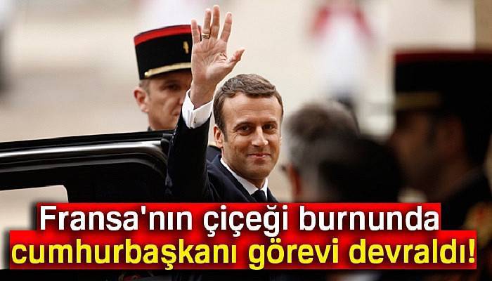  Emmanuel Macron görevi devraldı