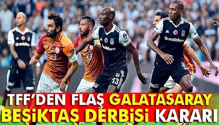 Galatasaray - Beşiktaş derbisinin günü belli oldu