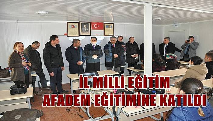 İl Milli Eğitim AFADEM Eğitimine Katıldı