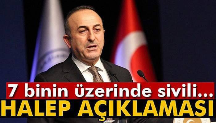  Çavuşoğlu’ndan Halep açıklaması