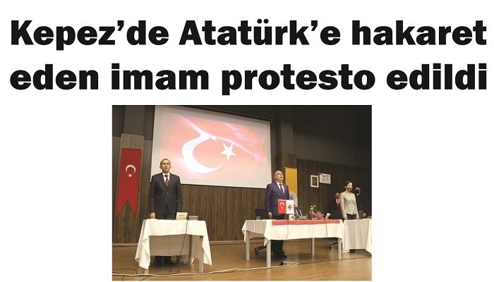 Kepez’de Atatürk’e hakaret eden imam protesto edildi